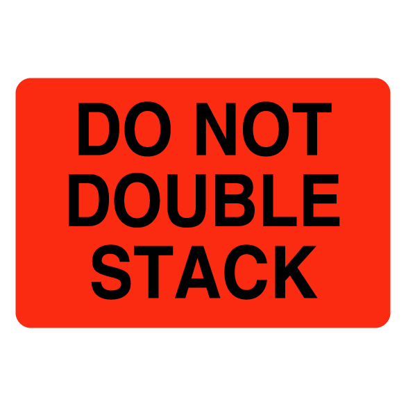 2″ x 3″ Do Not Double Stack Label