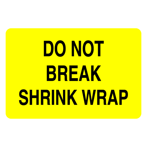 2″ x 3″ Do Not Break Shrink Wrap Label