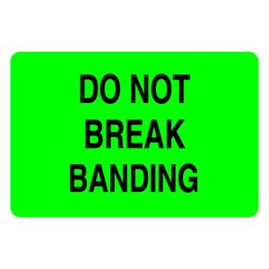 2" x 3" Do Not Break Banding Label