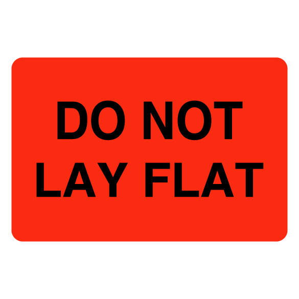 2″ x 3″ Do Not Lay Flat Label
